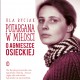 Ula Ryciak, „Potargana w miłości. O Agnieszce Osieckiej” – okładka (źródło: materiały prasowe)