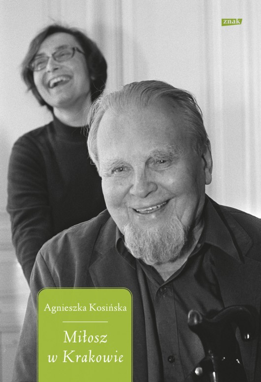 Agnieszka Kosińska, „Miłosz w Krakowie” – okładka (źródło: materiały prasowe wydawnictwa)
