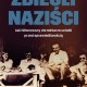 Gerald Steinacher, „Zbiegli naziści” – okładka (źródło: materiały prasowe)