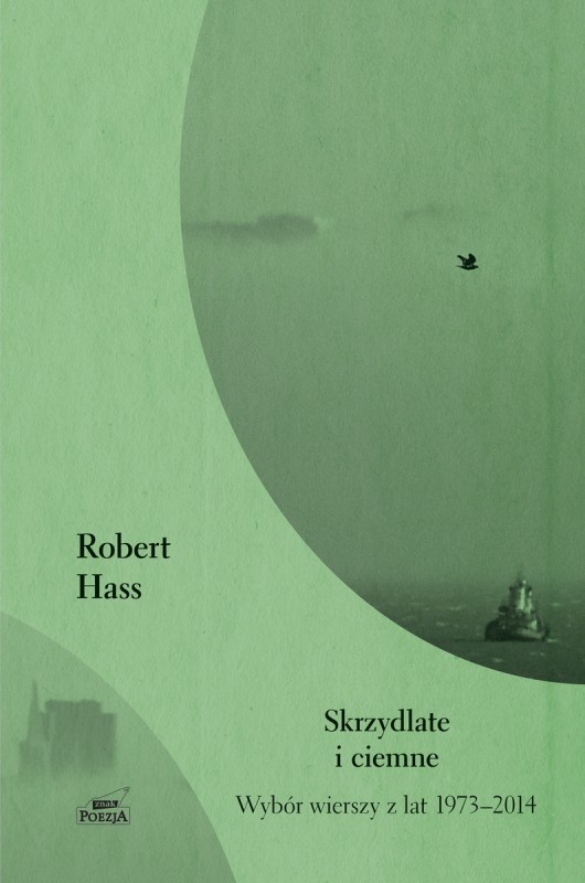 Robert Hass, „Skrzydlate i ciemne” – okładka (źródło: materiały prasowe wydawcy)