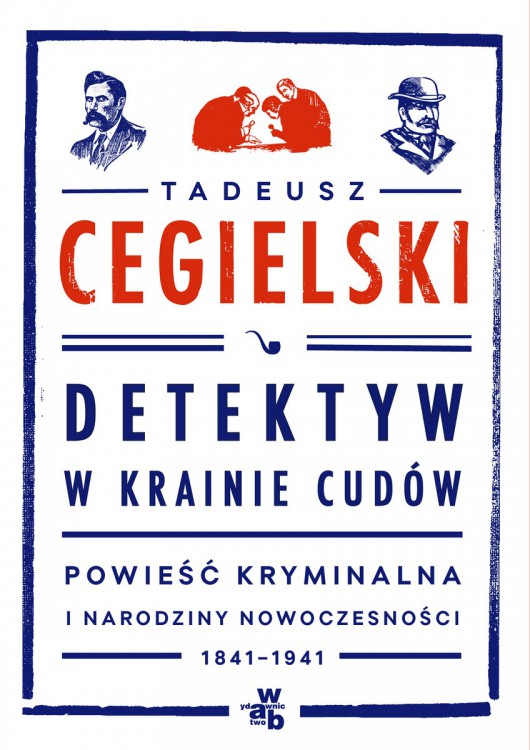 Tadeusz Cegielski, „Detektyw w krainie cudów” – okładka (źródło: materiały prasowe)