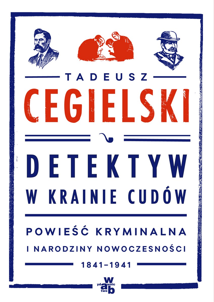 Tadeusz Cegielski, „Detektyw w krainie cudów” – okładka (źródło: materiały prasowe)