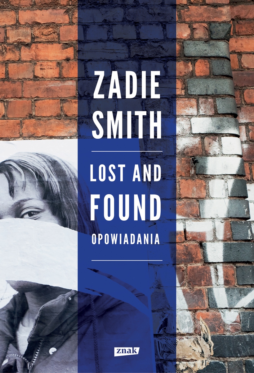Zadie Smith, „Lost and Found. Opowiadania” – okładka (źródło: materiały prasowe wydawnictwa)