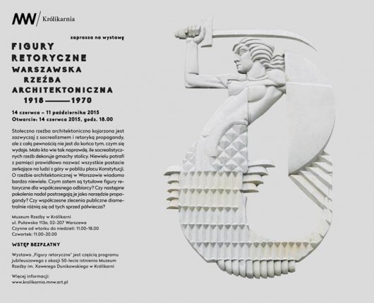 „Figury retoryczne. Warszawska rzeźba architektoniczna 1918-1970” (źródło: materiały prasowe organizatora)