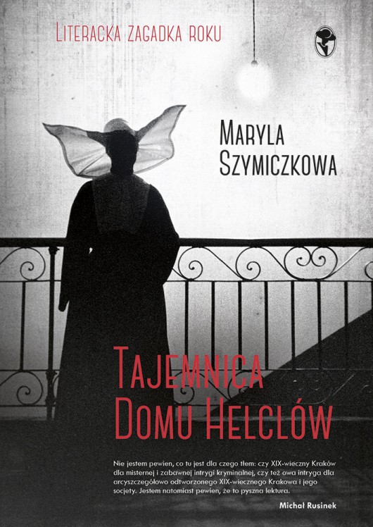 Maryla Szymiczkowa (Jacek Dehnel, Piotr Tarczyńki), „Tajemnica domu Helclów” – okładka (źródło: materiały prasowe)
