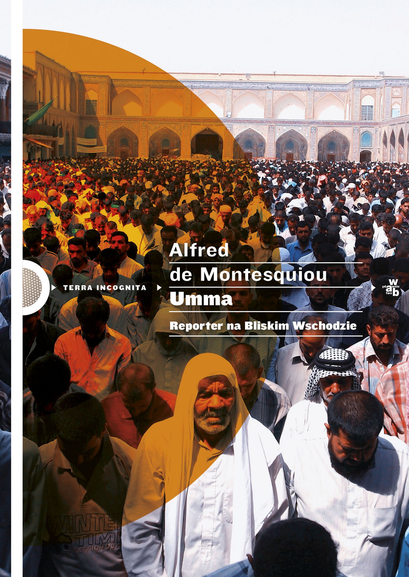 Alfred de Montesquiou, „Umma. Reporter na Bliskim Wschodzie” – okładka (źródło: materiały prasowe wydawcy)