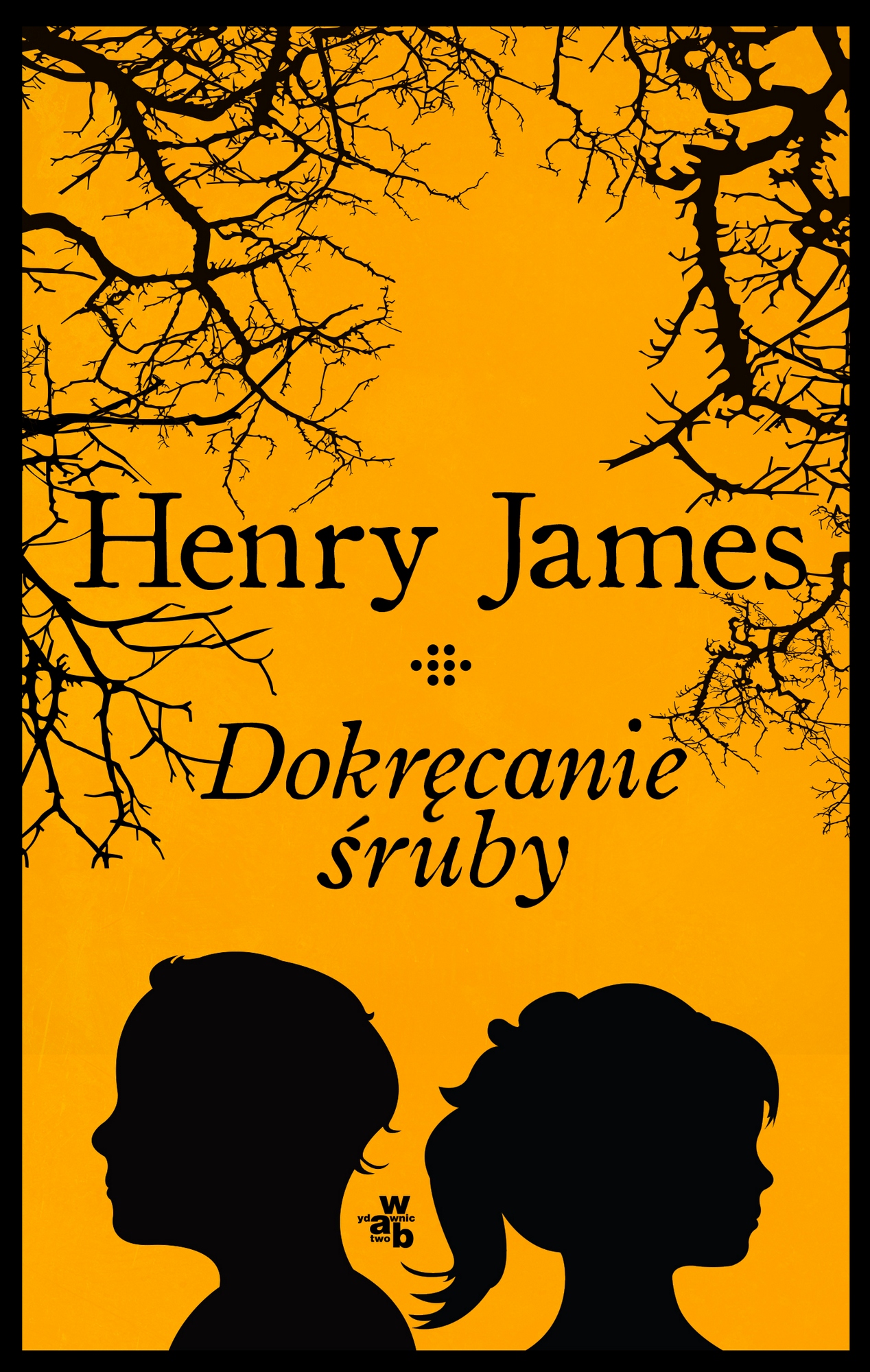 Henry James, „Dokręcanie śruby” – okładka (źródło: materiały prasowe wydawcy)
