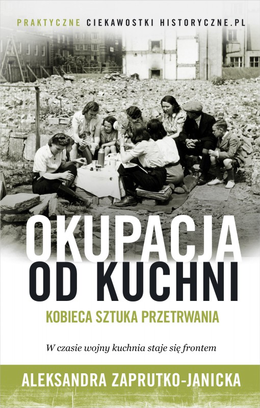 Aleksandra Zaprutko-Janicka, „Okupacja od kuchni” – okładka (źródło: materiały prasowe wydawcy)