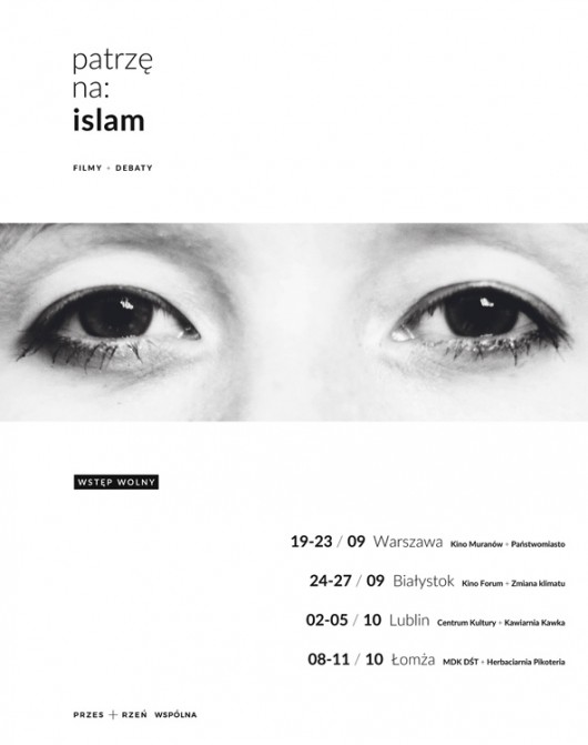 „Patrzę na: islam” – plakat (źródło: materiały prasowe organizatora)