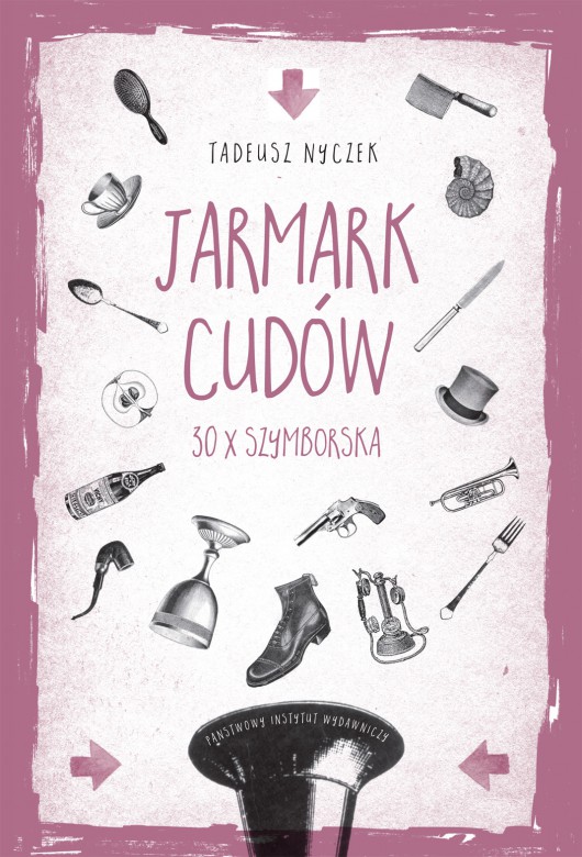 Tadeusz Nyczek, „Jarmark cudów. 30 x Szymborska” – okładka (źródło: materiały prasowe wydawcy)