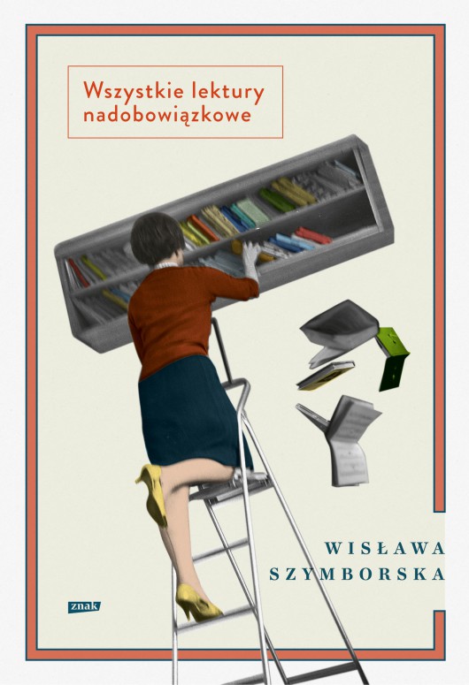 Wisława Szymborska, „Wszystkie lektury nadobowiązkowe” – okładka (źródło: materiały prasowe wydawcy)