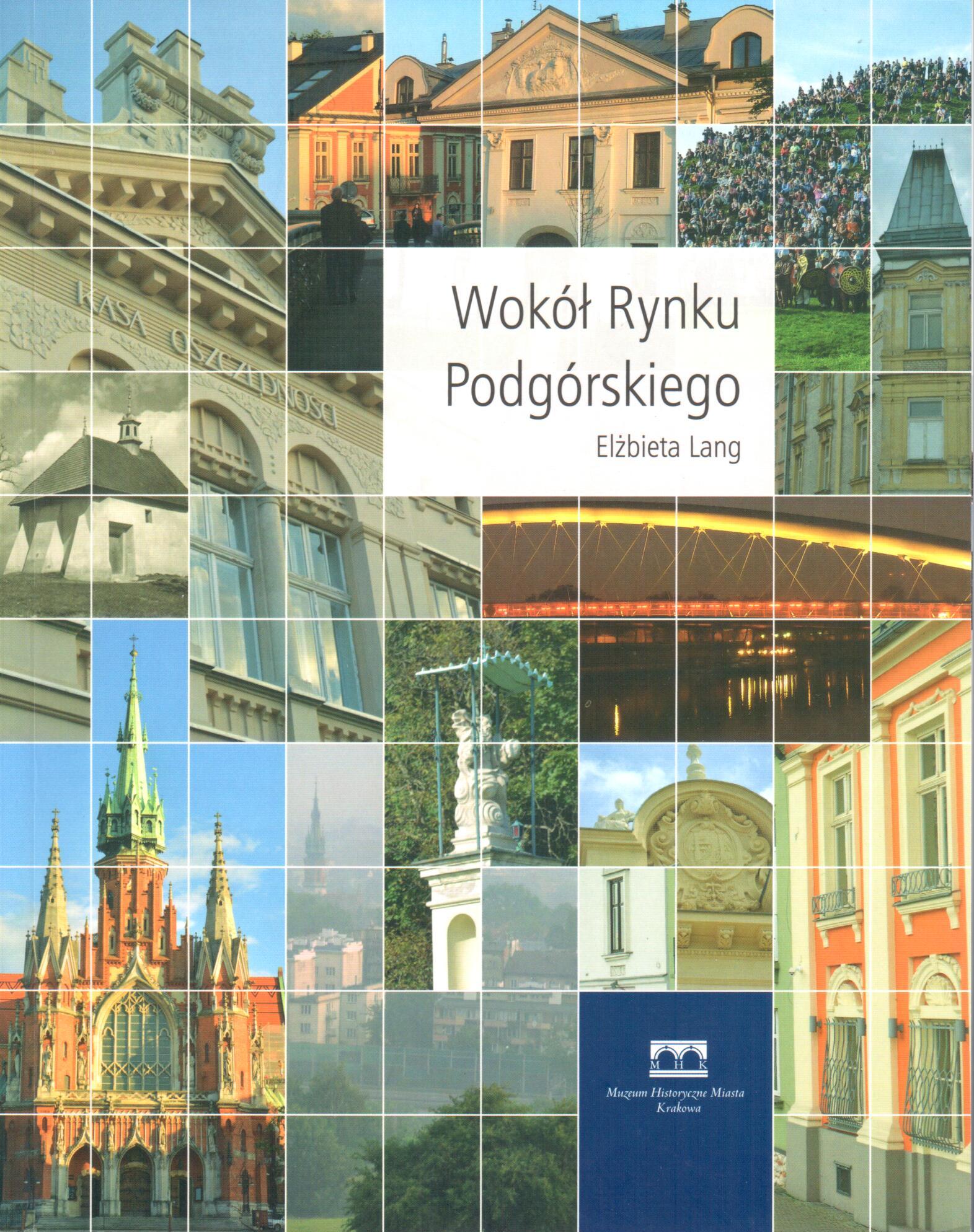 „Wokół Rynku Podgórskiego” – okładka (źródło: materiały prasowe)