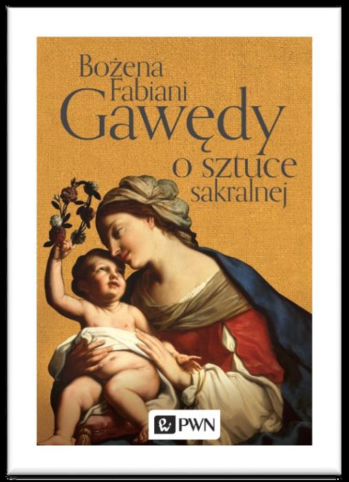 Bożena Fabiani, „Gawędy o sztuce sakralnej” – okładka (źródło: materiały prasowe wydawcy)