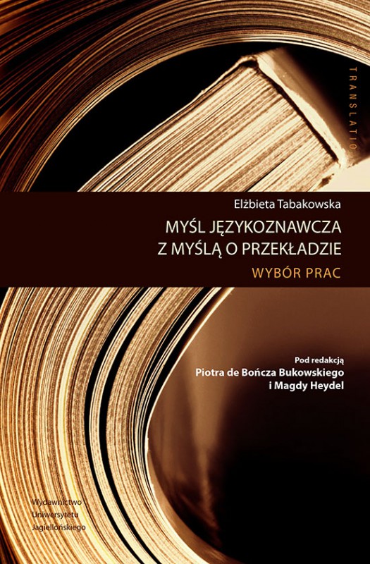 Elżbieta Tabakowska, „Myśl językoznawcza z myślą o przekładzie” – okładka (źródło: materiały wydawcy)