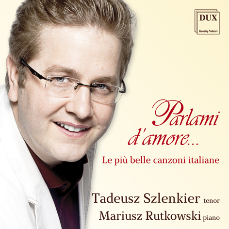 Tadeusz Szlenkier, „Parlami d’amore… Le piu belle canzone italiane” (źródło: materiały prasowe wydawcy)