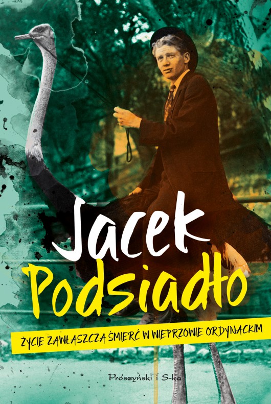 Jacek Podsiadło, „Życie zawłaszcza śmierć w Wieprzowie Ordynackim” – okładka (źródło: materiały prasowe wydawcy)