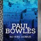 Paul Bowles, „No więc dobrze” – okładka (źródło: materiały prasowe wydawcy)