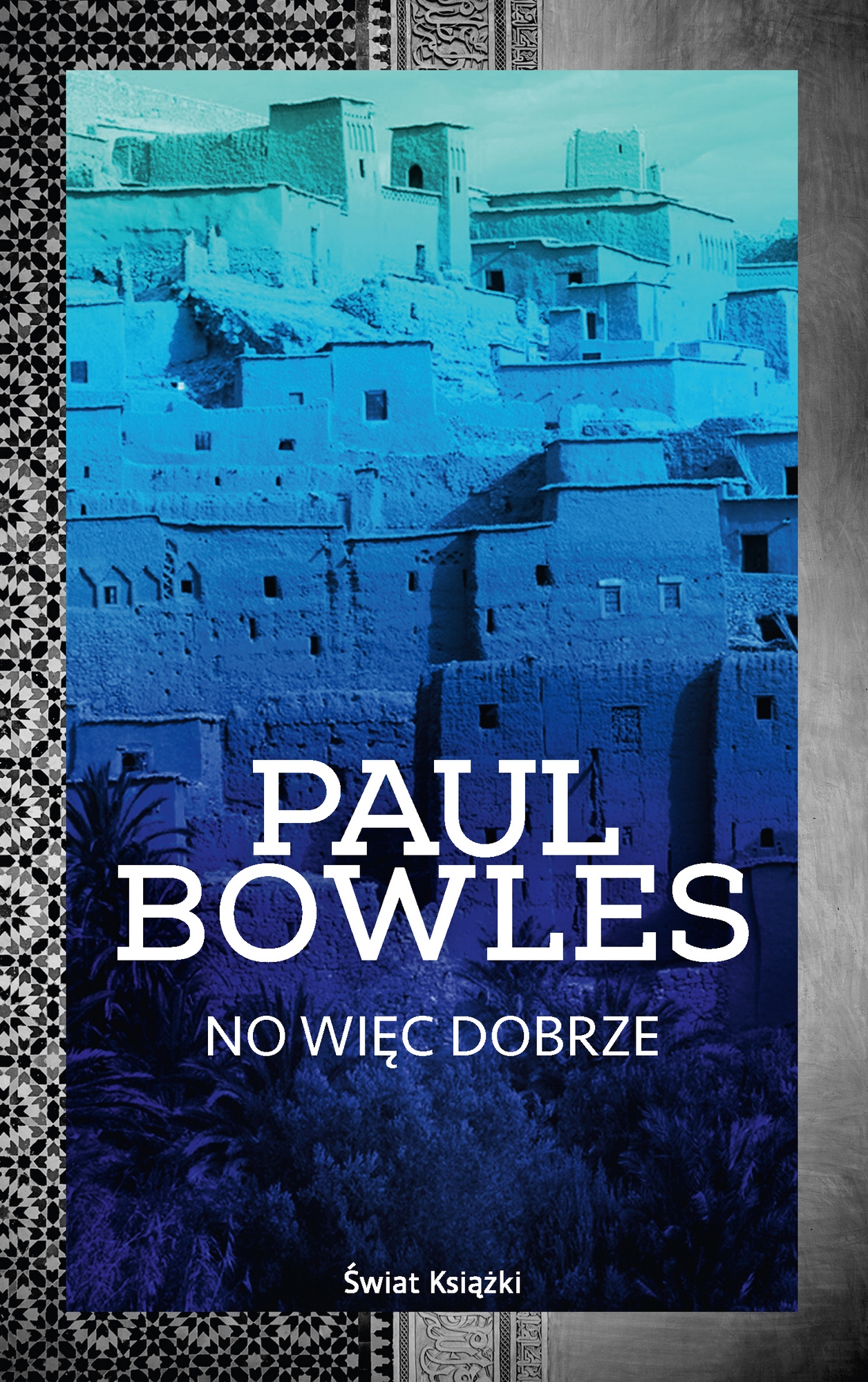 Paul Bowles, „No więc dobrze” – okładka (źródło: materiały prasowe wydawcy)