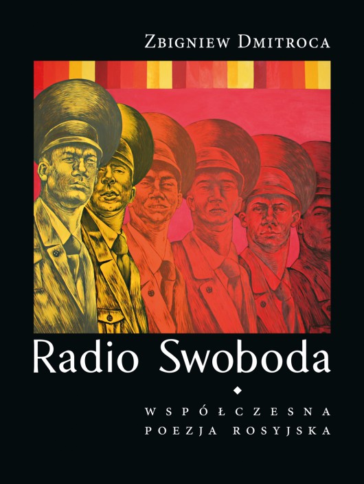 „Radio Swoboda”, wybór i przekład: Zbigniew Dmitroca – okładka (źródło: materiały prasowe wydawcy)