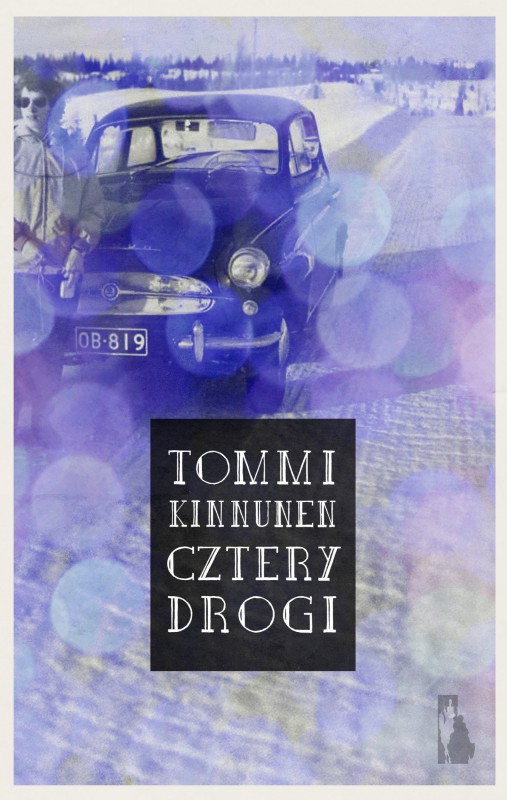 Tommi Kinnunen, „Cztery drogi” – okładka (źródło: materiały prasowe wydawcy)