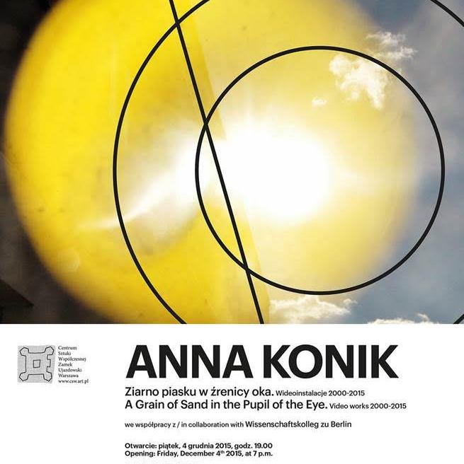 Anna Konik „Ziarno piasku w źrenicy oka. Wideoinstalacje 2000–2015” − plakat (źródło: materiały prasowe organizatora)
