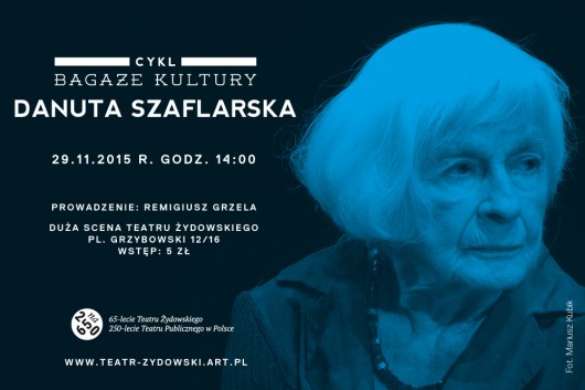Danuta Szaflarska, spotkanie z cyklu „Bagaże kultury”, plakat (źródło: materiały prasowe organizatora)