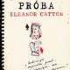 Eleanor Catton, „Próba”, okładka (źródło: materiały prasowe organizatora)