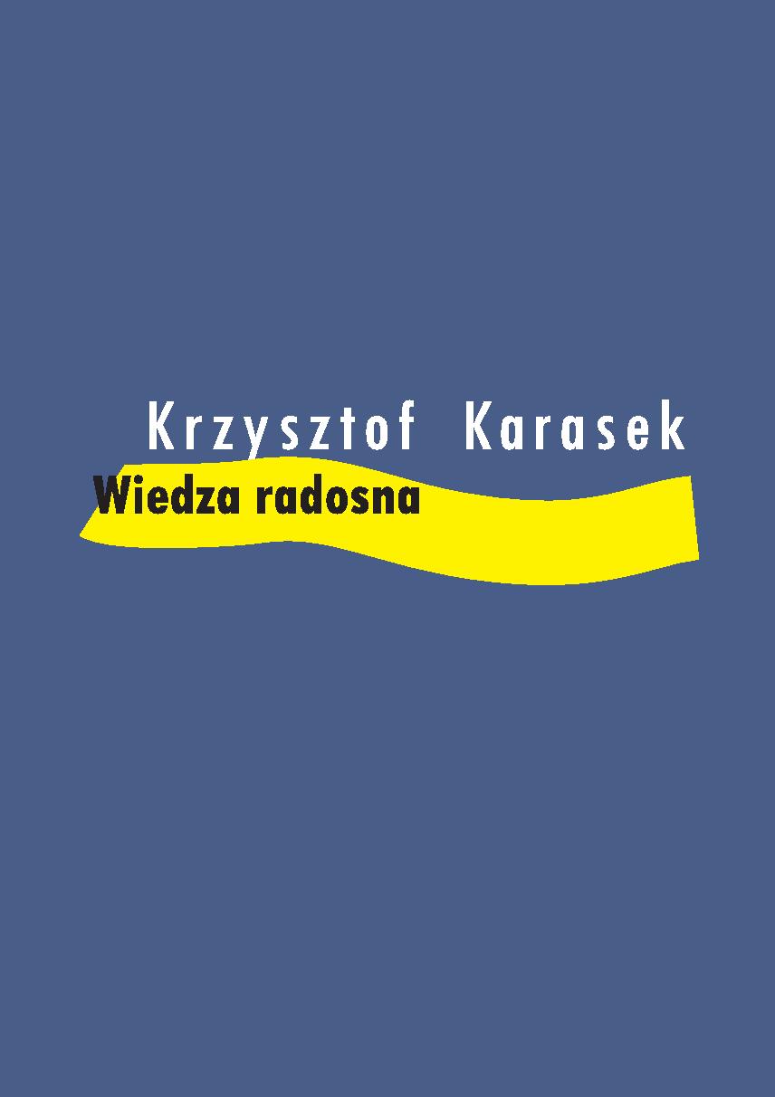 Krzysztof Karasek, „Wiedza radosna” – okładka (źródło: materiały prasowe)