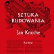 Jan Knothe, „Sztuka budowania”, Wydawnictwo Karakter (źródło: materiały prasowe)