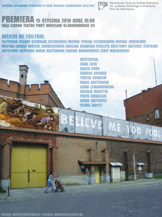  „Believe me you fool” − plakat (źródło: materiały prasowe organizatora)
