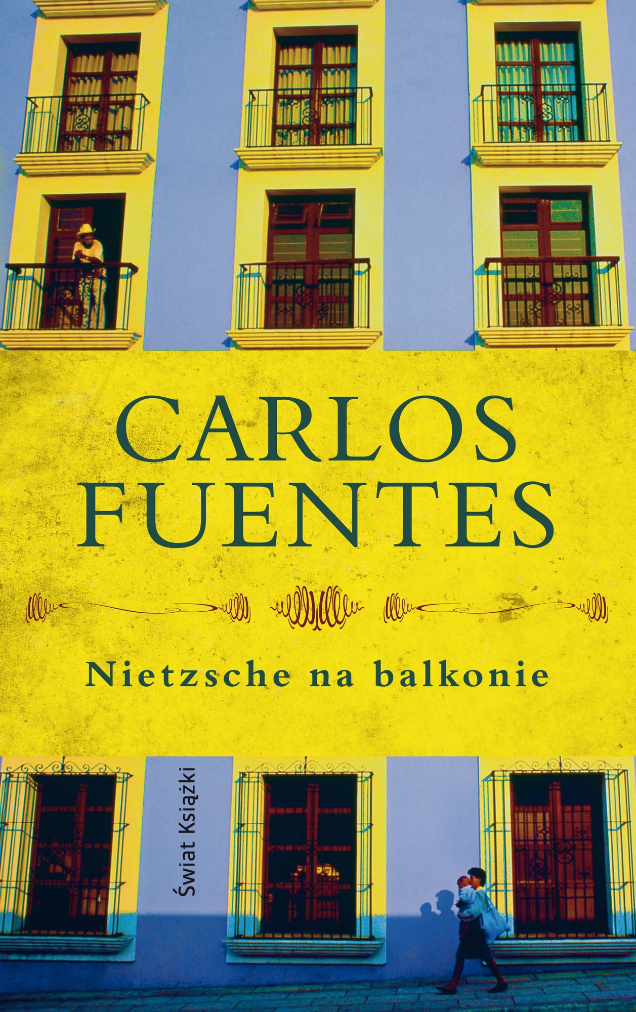 Carlos Fuentes, „Nietzsche na balkonie” – okładka (źródło: materiały prasowe)