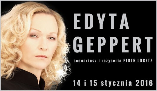 Edyta Geppert – Recital artystki, reż. Piotr Loretz, plakat (źródło: materiały organizatora)