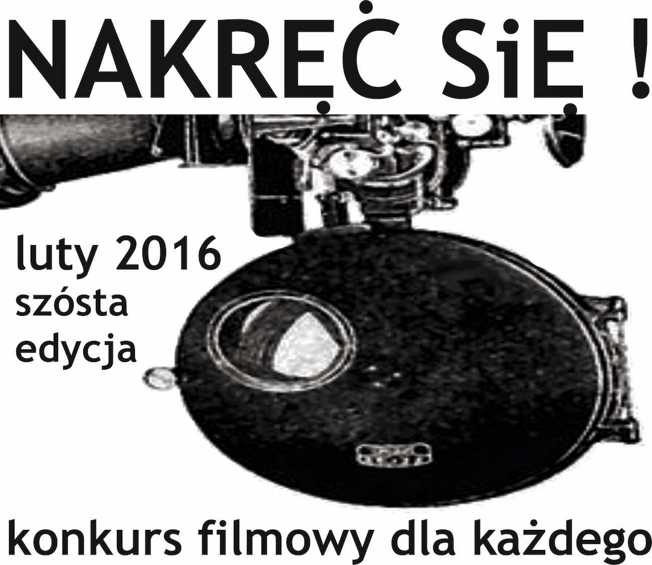 Ogólnopolski konkurs filmowy „Nakręć się” (źródło: materiały prasowe organizatora)