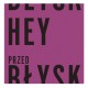 Hey, „Błysk” − okładka płyty (źródło: materiały prasowe wydawcy)