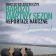 Marcin Kołodziejczyk, „Bardzo martwy sezon. Reportaże naoczne” – okładka (źródło: materiały prasowe)