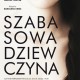 „Szabasowa dziewczyna” – czytanie performatywne, reż. Karolina Kirsz, plakat (źródło: materiały prasowe organizatora)