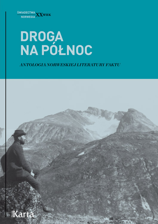 „Droga na Północ. Antologia norweskiej literatury faktu” – okładka (źródło: materiały prasowe)