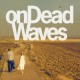 onDeadWaves, „onDeadWaves” – okładka albumu (źródło: materiały prasowe organizatora)