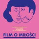 Michał Loba, „Film o Miłości”, „Print Control No. 4” (źródło: materiały prasowe wydawcy)