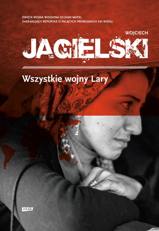 Wojciech Jagielski, „Wszystkie wojny Lary” – okładka (źródło: materiały prasowe)