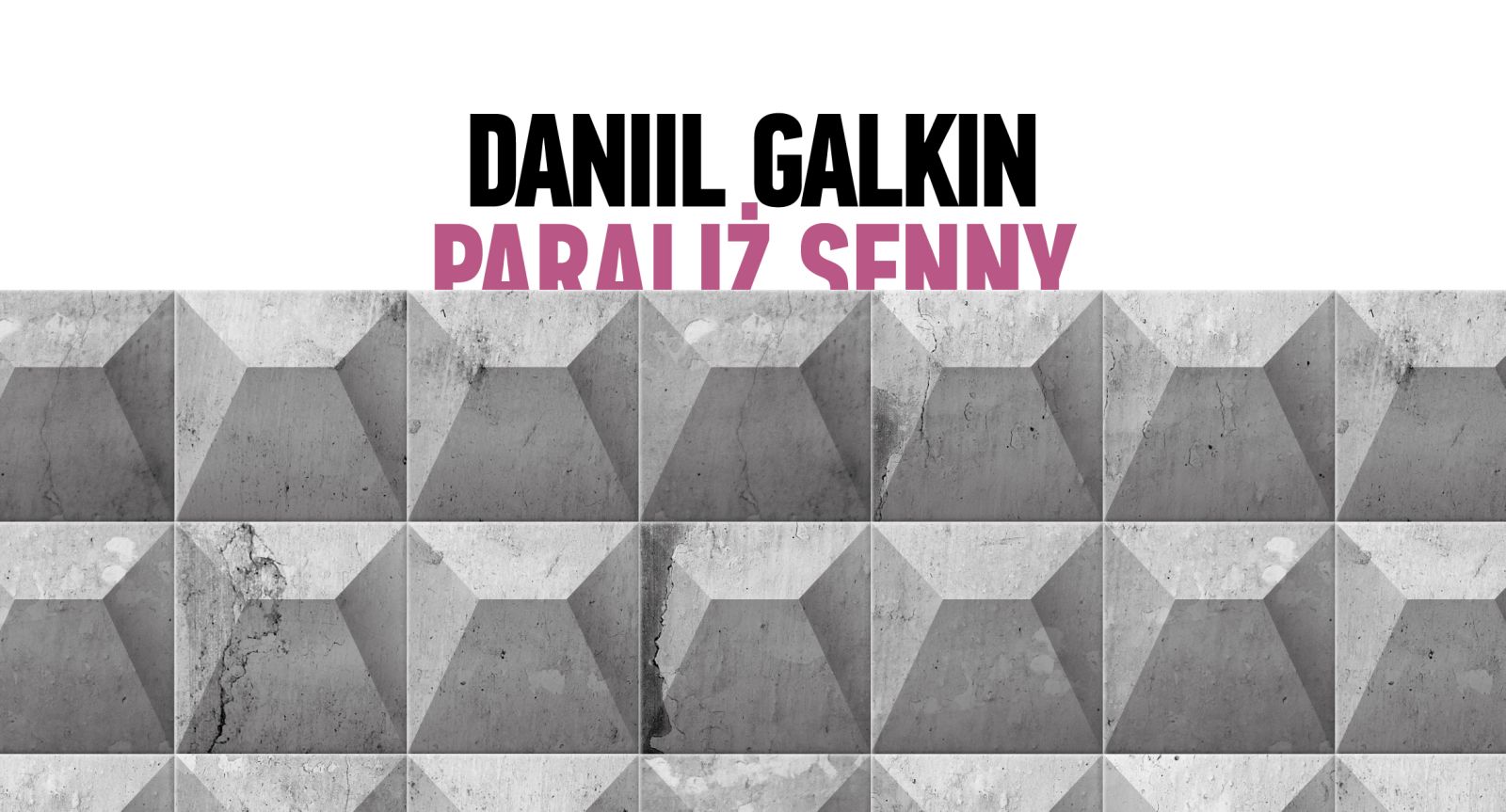 Daniil Galkin, „Paraliż senny” (źródło: materiały prasowe organizatora)