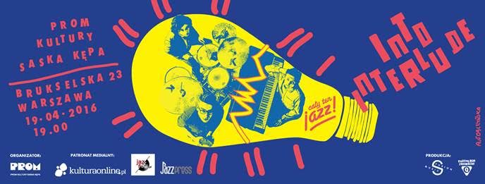 „Cały ten jazz! LIVE! Into Interlude” – plakat (źródło: materiały prasowe organizatora)