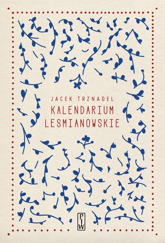 Jacek Trznadel, „Kalendarium Leśmianowskie” – okładka (źródło: materiały prasowe)