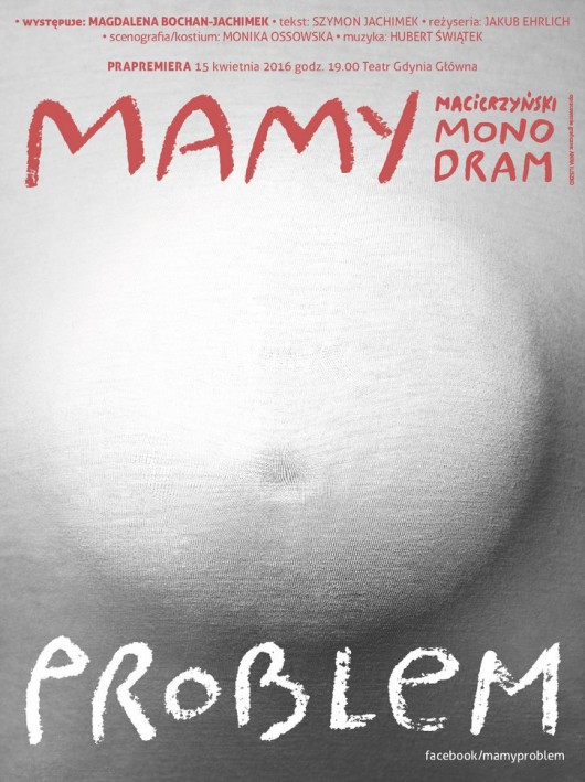 „Mamy problem. Monodram macierzyński”, plakat  (źródło: materiały prasowe)