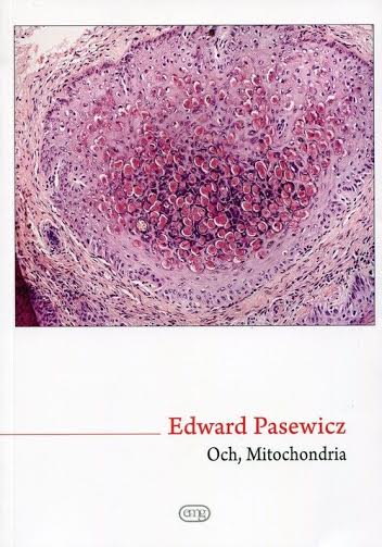 Edward Pasewicz, „Och, Mitochondria” – okładka książki (źródło: materiały prasowe organizatora)