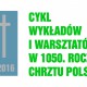 „Cykl wykładów i warsztatów w 1050. rocznicę chrztu Polski”, plakat (źródło: materiały prasowe organizatora)