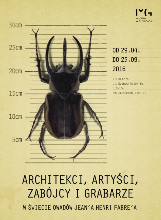 Wystawa „Architekci, artyści, zabójcy i grabarze. W świecie owadów Jean’a Henri Fabre’a” – plakat (źródło: materiały prasowe organizatora)   