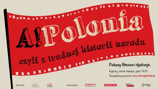 „A! Polonia” czyli z trudnej historii narodu – plakat (źródło: materiały prasowe organizatora)