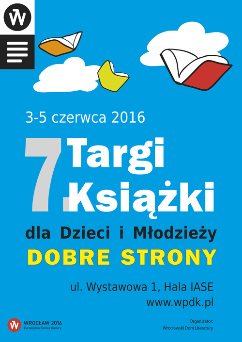 Targi Książki dla Dzieci i Młodzieży Dobre Strony 2016 – plakat (źródło: materiały prasowe organizatora)