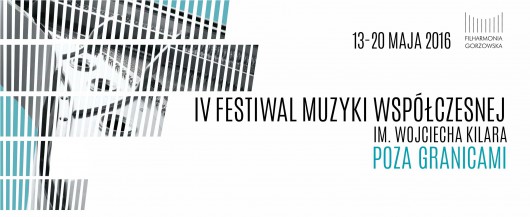 IV Festiwal Muzyki Współczesnej im. Wojciecha Kilara, plakat (źródło: materiały prasowe organizatora)